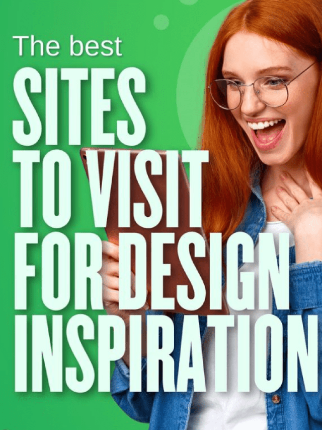 Best Sites To Visit For Design Inspiration