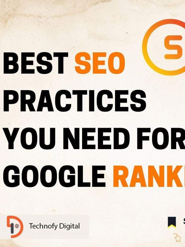 Best SEO Practices You Need For Google Ranking
