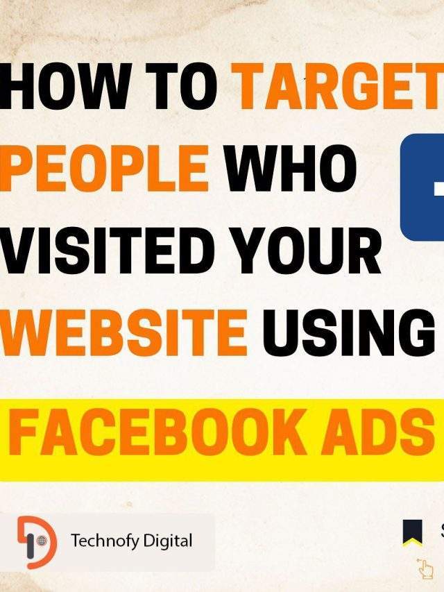 How to Target People Who Visited Your Website Using Facebook Ads?