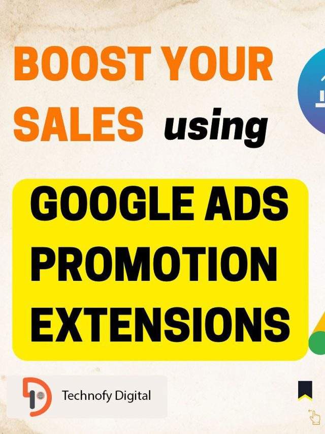 How to Boost Your Sales Using Google Ads Promotion Extensions?