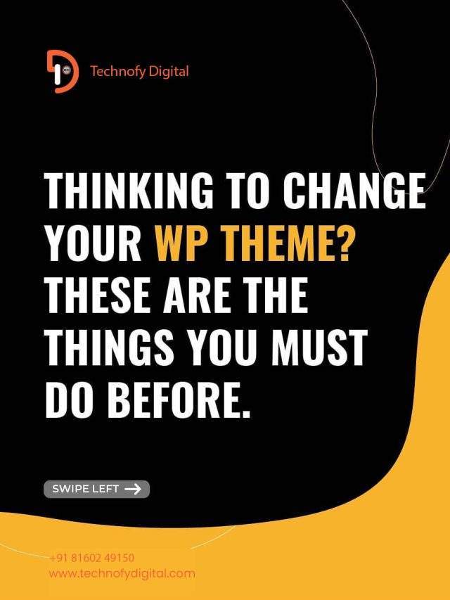 Thinking to Change Your WP Theme? [To Do List You Should Follow]